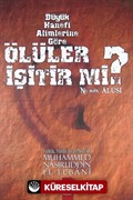 Büyük Hanefi Alimlerine Göre Ölüler İşitir mi?