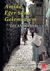 Amida, Eğer Sana Gelemezsem