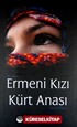 Ermeni Kızı Kürt Anası