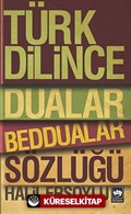 Türk Dilince Dualar, Beddualar Sözlüğü