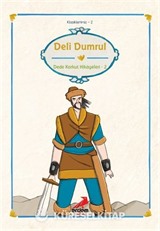 Deli Dumrul / Dede Korkut Hikayeleri 2