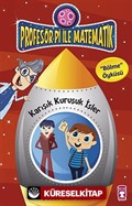 Karışık Kuruşuk İşler - Bölme Öyküsü / Profesör Pi İle Matematik