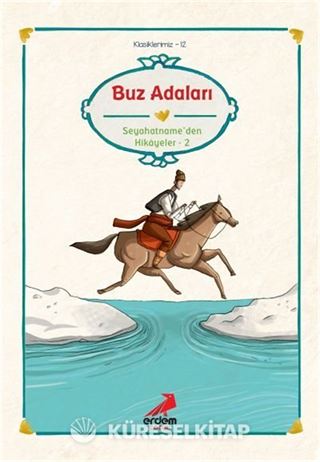 Buz Adaları/Evliya Çelebi, Seyahatname'den Seçmeler II/Klasiklerimiz