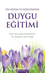 Duygu Eğitimi Din Eğitim ve Öğretiminde