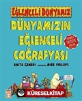 Dünyamızın Eğlenceli Coğrafyası / Eğlenceli Dünyamız