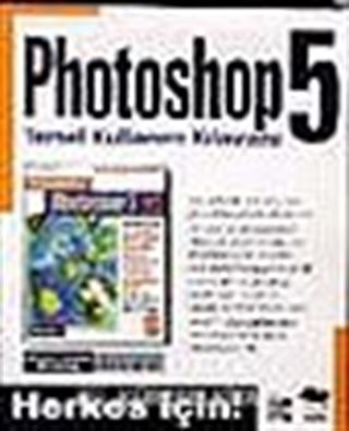 Photoshop 5 Temel Kullanım Kılavuzu Herkes İçin