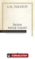 İnsan Neyle Yaşar (Ciltli)