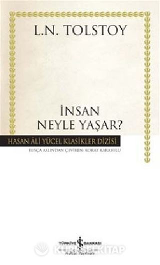 İnsan Neyle Yaşar (Ciltli)
