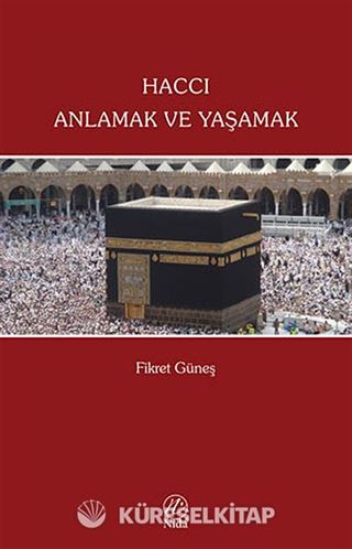 Haccı Anlamak ve Yaşamak