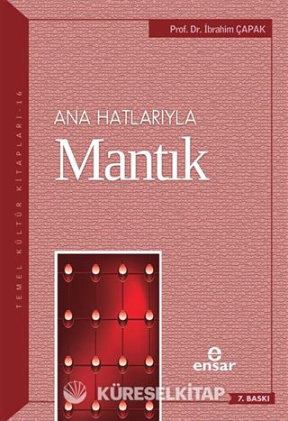 Anahatlarıyla Mantık / Dr. İbrahim Çapak