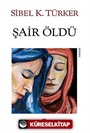 Şair Öldü