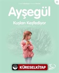 Ayşegül / Kuşları Keşfediyor