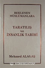 Beklenen Müslümanlara Yaratılış ve İnsanlık Tarihi