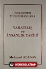 Beklenen Müslümanlara Yaratılış ve İnsanlık Tarihi