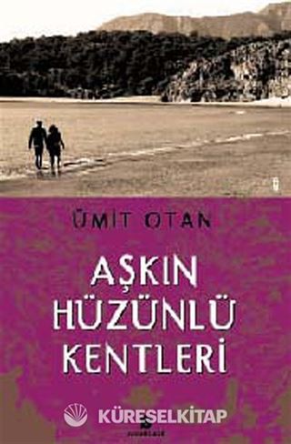 Aşkın Hüzünlü Kentleri
