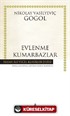 Evlenme - Kumarbazlar (Karton Kapak)