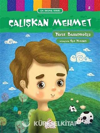 Çalışkan Mehmet / İlk Okuma Serisi