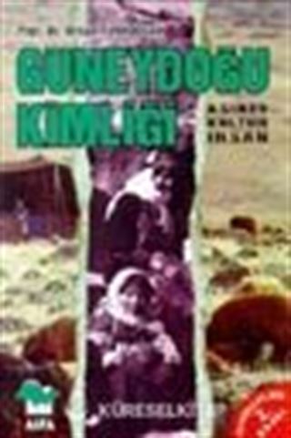 Güneydoğu Kimliği-aşiret, Kültür, İnsan