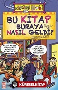 Bu Kitap Buraya Nasıl Geldi?