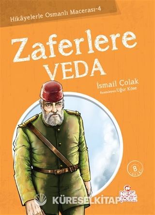 Zaferlere Veda / Hikayelerle Osmanlı Macerası -4