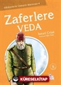 Zaferlere Veda / Hikayelerle Osmanlı Macerası -4