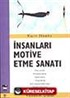 İnsanları Motive Etme Sanatı