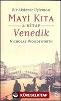 Bir Akdeniz Üçlemesi Mayi Kıta 2.Kitap Venedik