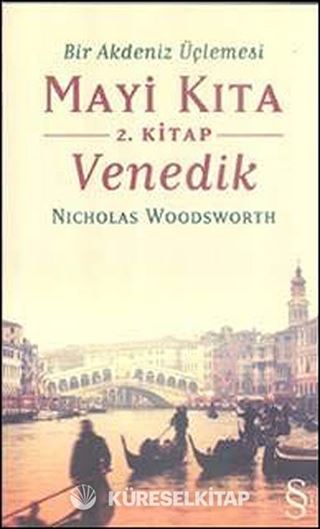 Bir Akdeniz Üçlemesi Mayi Kıta 2.Kitap Venedik
