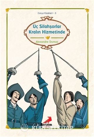 Üç Silahşörler Kralın Hizmetinde/Dünya Çocuk Klasikleri