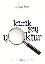 Küçük Şey Yoktur (Keten Cilt)