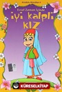 İyi Kalpli Kız/Anadolu Masalları 2/Masal Klasikleri Dizisi