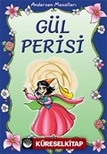 Gül Perisi/Andersen Masalları/Masal Klasikleri Dizisi