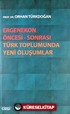 Ergenekon Öncesi-Sonrası Türk Toplumunda Yeni Oluşumlar