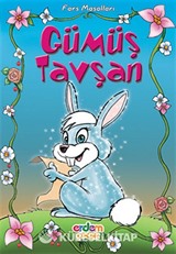 Gümüş Tavşan/Fars Masalları/Masal Klasikleri Dizisi