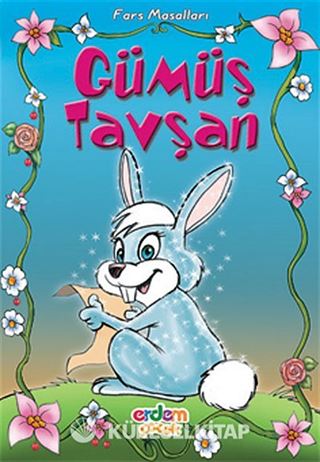 Gümüş Tavşan/Fars Masalları/Masal Klasikleri Dizisi