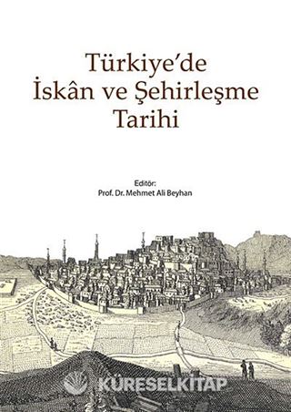 Türkiye'de İskan ve Şehirleşme Tarihi