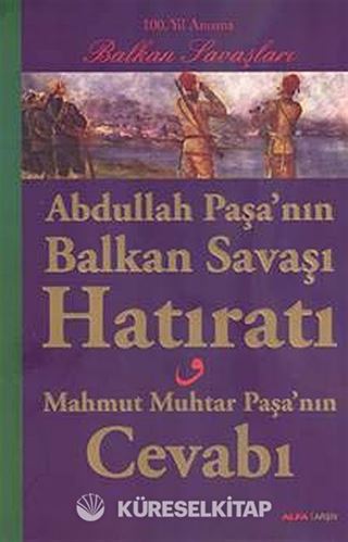 Abdullah Paşa'nın Balkan Savaşı Hatıratı