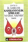 İlahiler Kah. Ve Şiirlerimiz ve Marş.