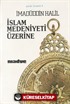 İslam Medeniyeti Üzerine