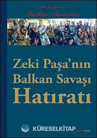 Zeki Paşa'nın Balkan Hatıratı