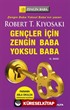 Zengin Baba Yoksul Baba Gençler İçin