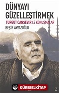 Dünyayı Güzelleştirmek