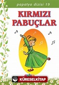 Kırmızı Pabuçlar/Papatya Dizisi 19