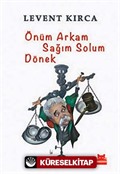 Önüm Arkam Sağım Solum Dönek