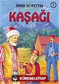 Kaşağı/Ömer Seyfettin/Resimli Çocuk Klasikleri Dizisi