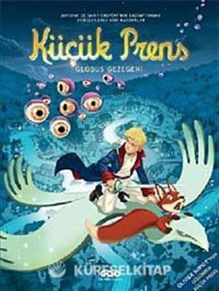 Küçük Prens 6 - Globus Gezegeni