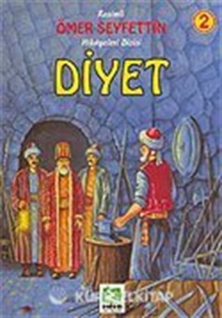 Diyet/Ömer Seyfettin/Resimli Çocuk Klasikleri Dizisi