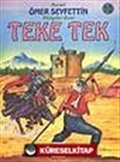 Teke Tek/Ömer Seyfettin/Resimli Çocuk Klasikleri Dizisi