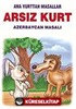 Arsız Kurt (Azerbaycan Masalı)/Anayurttan Masallar/Resimli Çocuk Klasikleri Dizisi