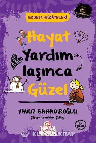 Hayat Yardımlaşınca Güzel / Erdem Hikayeleri